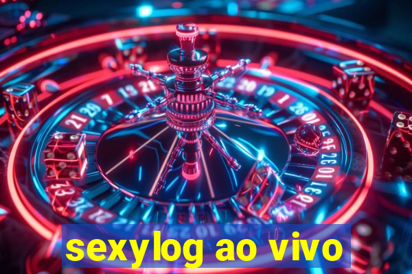 sexylog ao vivo